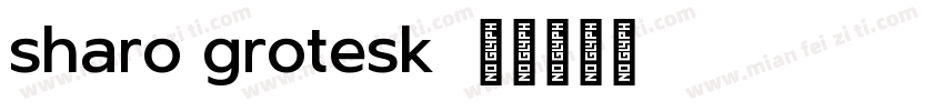 sharo grotesk字体转换